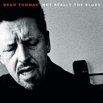 Cover for Dean Thomas · Not Really the Blues (CD) (2012)
