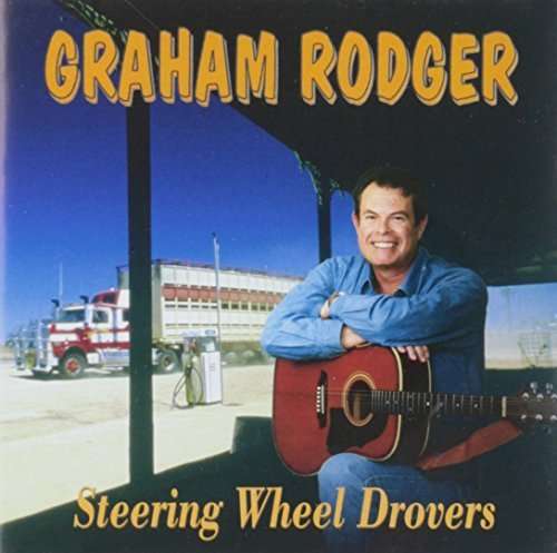 Steering Wheel Drovers - Graham Rodger - Musiikki - WJO - 9329699001725 - perjantai 25. marraskuuta 2016