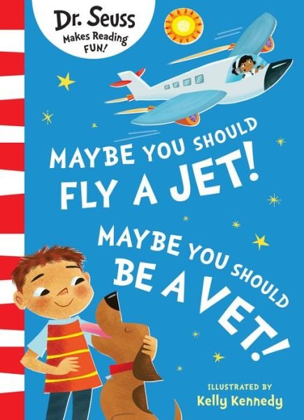Cover for Dr. Seuss · Maybe You Should Fly A Jet! Maybe You Should Be A Vet! (Paperback Book) (2024)