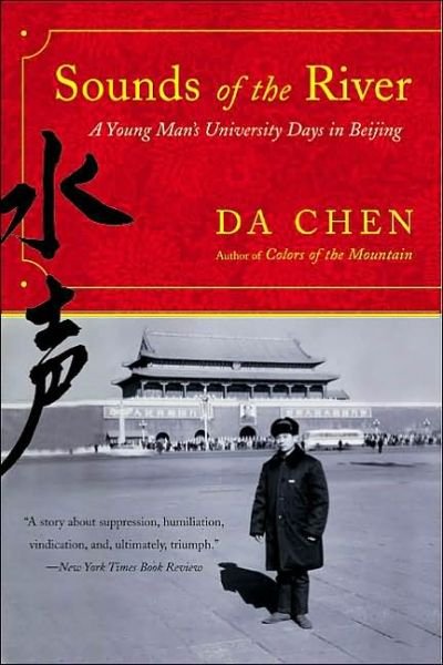 Cover for Da Chen · Sounds of the River: a Young Man's University Days in Beijing (Paperback Bog) [Reprint edition] (2020)