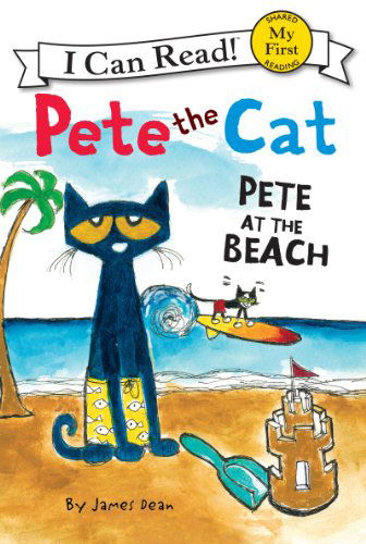 Pete the Cat: Pete at the Beac - James Dean - Książki - HarperCollins Publishers Inc - 9780062110725 - 21 maja 2013