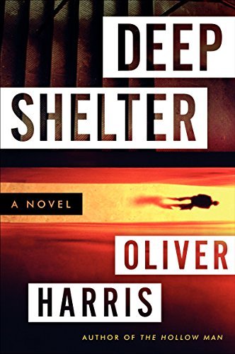 Cover for Oliver Harris · Deep Shelter: A Novel - Detective Nick Belsey Series (Taschenbuch) [Original edition] (2014)