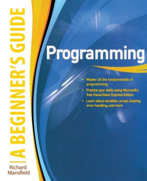 Cover for Richard Mansfield · Programming A Beginner's Guide (Paperback Book) [Ed edition] (2009)