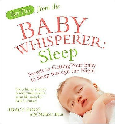Cover for Melinda Blau · Top Tips from the Baby Whisperer: Sleep: Secrets to Getting Your Baby to Sleep through the Night (Pocketbok) (2009)