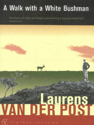 Cover for Sir Laurens Van Der Post · A Walk with a White Bushman (Paperback Book) (2002)