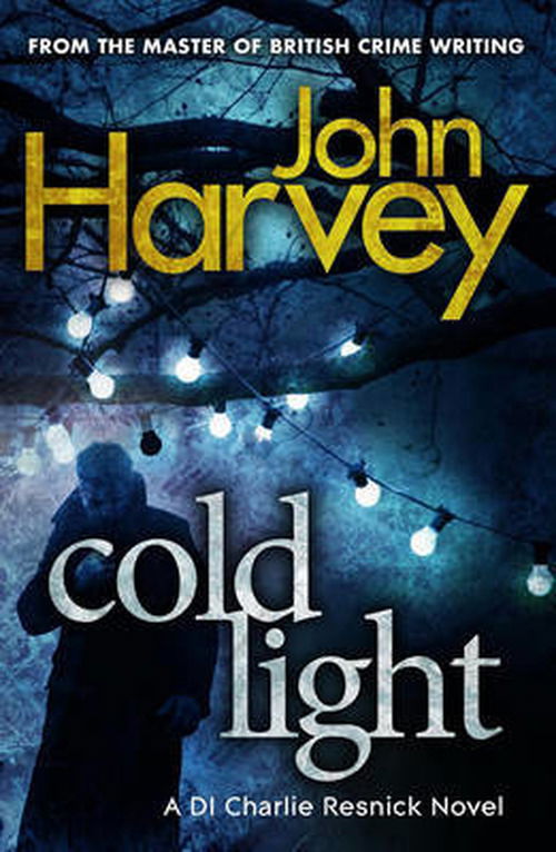 Cover for John Harvey · Cold Light: (Resnick 6) - Resnick (Paperback Book) (2013)