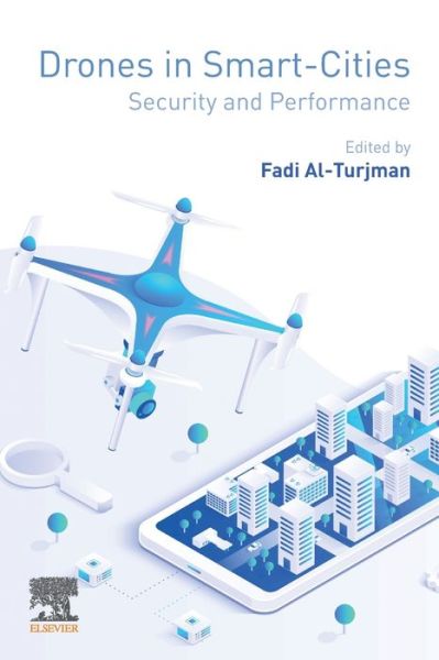 Drones in Smart-Cities: Security and Performance - Fadi Al-Turjman - Bücher - Elsevier Science Publishing Co Inc - 9780128199725 - 3. Juni 2020