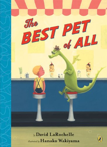 The Best Pet of All - David LaRochelle - Książki - Penguin Putnam Inc - 9780142412725 - 6 sierpnia 2009