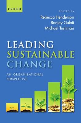 Cover for Rebecca Henderson · Leading Sustainable Change: An Organizational Perspective (Paperback Book) (2016)