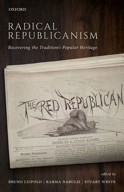 Cover for Radical Republicanism: Recovering the Tradition's Popular Heritage (Hardcover bog) (2020)