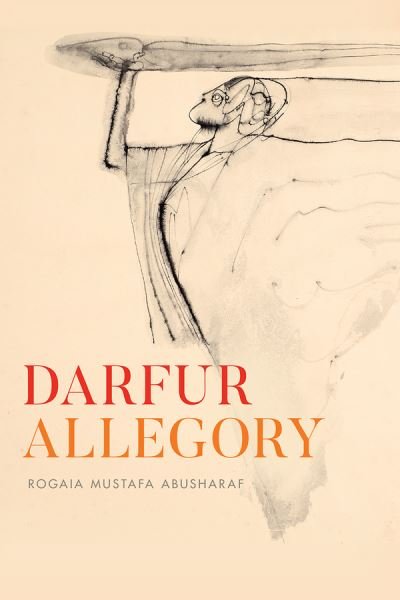 Cover for Rogaia Mustafa Abusharaf · Darfur Allegory (Paperback Book) (2021)