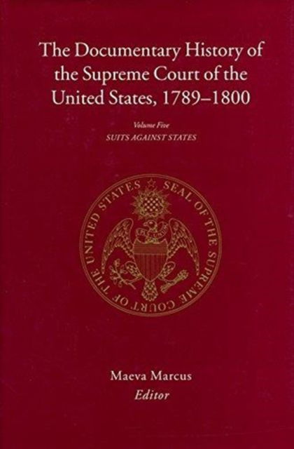 Cover for Maeva Marcus · The Documentary History of the Supreme Court of the United States, 1789-1800: Volume 5 (Hardcover Book) (1995)