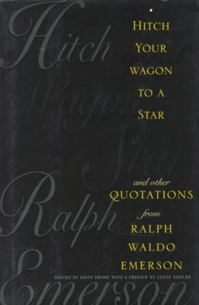 Cover for Ralph Waldo Emerson · Hitch Your Wagon to a Star: And Other Quotations from Ralph Waldo Emerson (Hardcover Book) (1996)