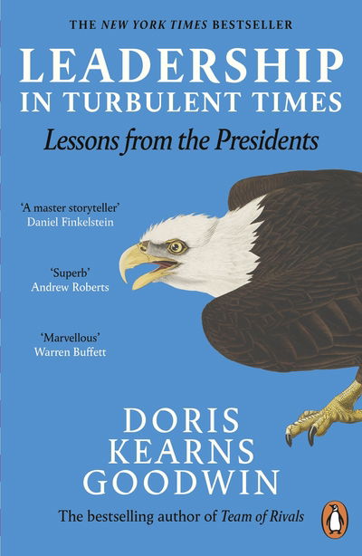 Leadership in Turbulent Times: Lessons from the Presidents - Doris Kearns Goodwin - Books - Penguin Books Ltd - 9780241300725 - June 6, 2019