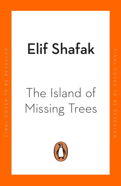 Cover for Elif Shafak · The Island of Missing Trees (Taschenbuch) (2022)