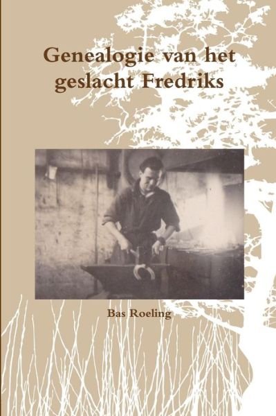 Cover for Sebastiaan Roeling · Genealogie van het geslacht Fredriks (Taschenbuch) (2020)