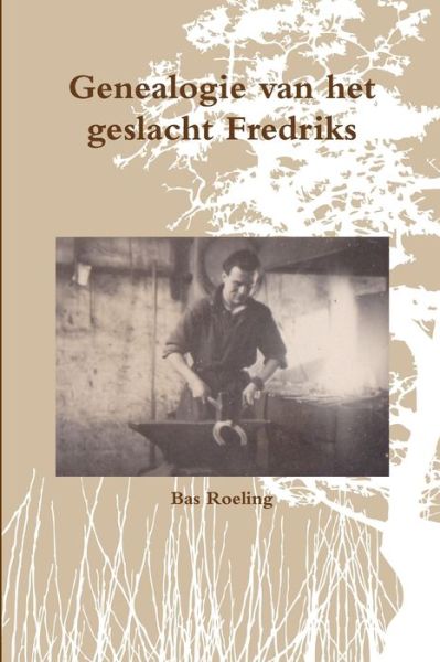 Cover for Sebastiaan Roeling · Genealogie van het geslacht Fredriks (Paperback Book) (2020)