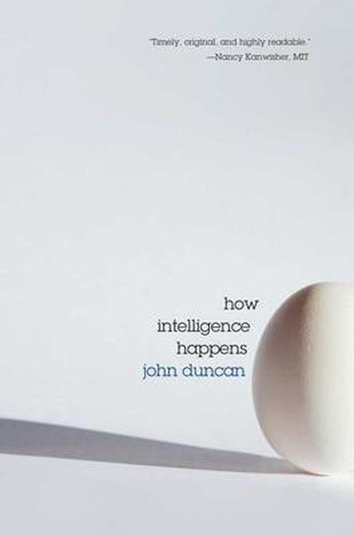 How Intelligence Happens - John Duncan - Książki - Yale University Press - 9780300177725 - 7 lutego 2012
