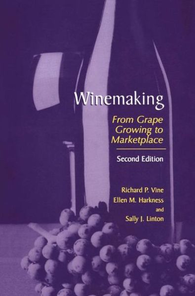 Cover for Richard P Vine · Winemaking: From Grape Growing to Marketplace (Hardcover Book) [2nd ed. 2002 edition] (2002)
