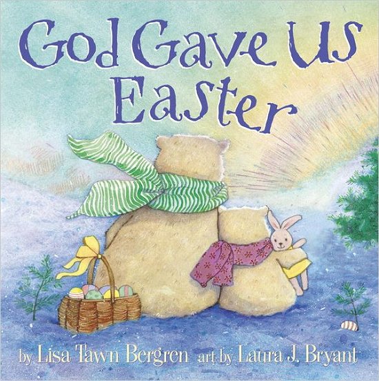Cover for Lisa Tawn Bergren · God Gave Us Easter (Taschenbuch) (2013)