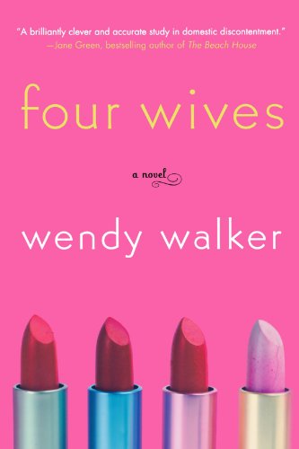 Cover for Wendy Walker · Four Wives (Taschenbuch) [First edition] (2009)