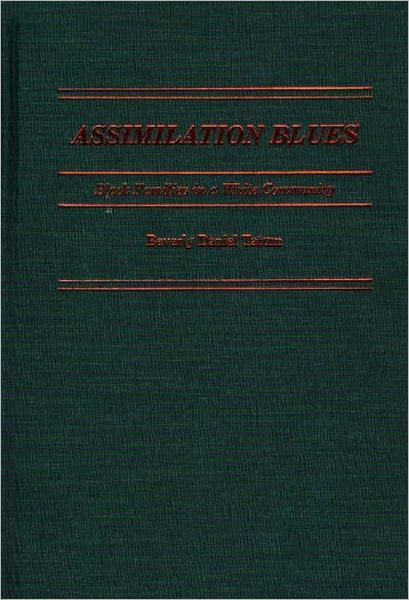 Cover for Beverly Daniel Tatum · Assimilation Blues: Black Families in a White Community (Gebundenes Buch) (1987)