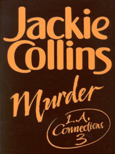 Cover for Jackie Collins · L.A.Connections 3:Murder (N/A) (1999)
