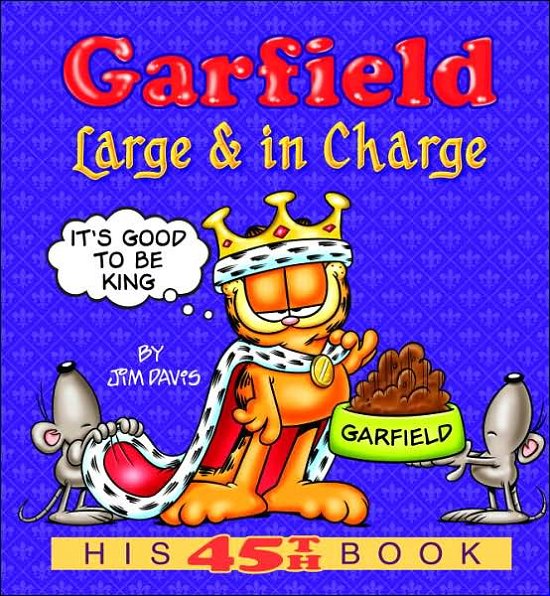 Cover for Jim Davis · Garfield Large &amp; in Charge: His 45th Book - Garfield (Paperback Bog) (2008)