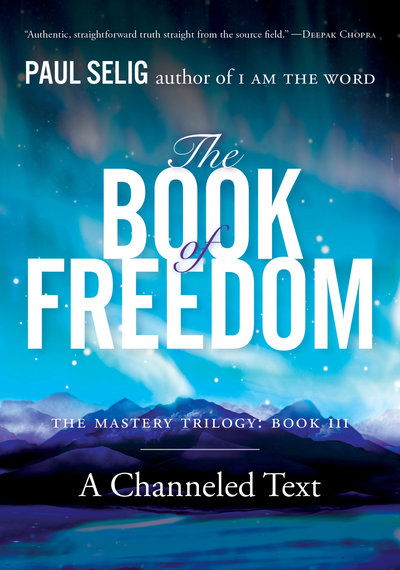 The Book of Freedom: The Master Trilogy: Book III - Selig, Paul (Paul Selig) - Bücher - Penguin Putnam Inc - 9780399175725 - 6. November 2018