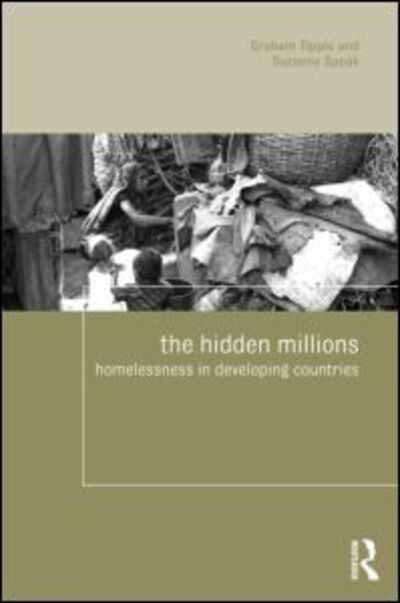 Cover for Tipple, Graham (Newcastle University, UK) · The Hidden Millions: Homelessness in Developing Countries - Housing and Society Series (Paperback Bog) (2009)