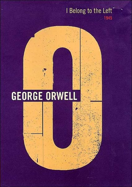 Cover for George Orwell · I Belong To The Left: 1945 (Innbunden bok) (1999)