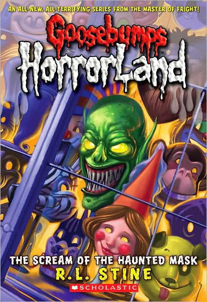 Scream of the Haunted Mask (Goosebumps Horrorland #4) - Goosebumps Horrorland - R.L. Stine - Książki - Scholastic Inc. - 9780439918725 - 1 sierpnia 2008