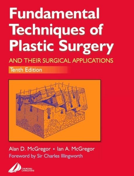 Cover for Alan D. McGregor · Fundamental Techniques of Plastic Surgery: And Their Surgical Applications (Paperback Book) (2000)