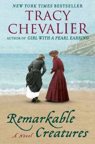 Cover for Tracy Chevalier · Remarkable Creatures: a Novel (Pocketbok) [Reprint edition] (2010)