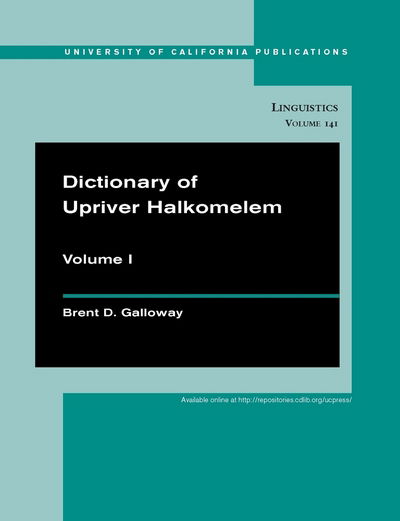 Cover for Brent Douglas Galloway · Dictionary of Upriver Halkomelem - UC Publications in Linguistics (Paperback Book) (2009)