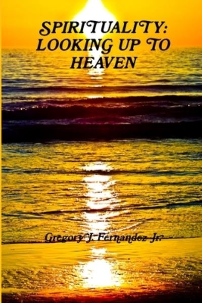 Cover for Greg Fernandez Jr. · Spirituality (Book) (2010)