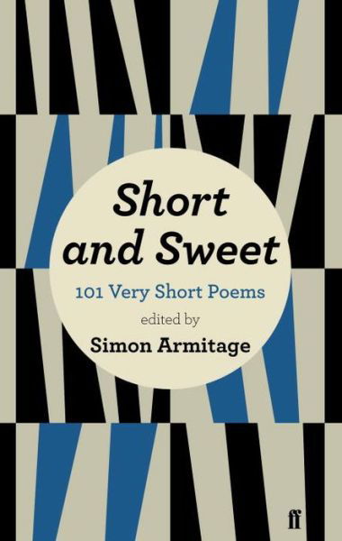 Short and Sweet - Simon Armitage - Books - Faber & Faber - 9780571278725 - March 1, 2012