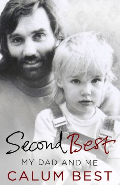 Cover for Calum Best · Second Best: My Dad and Me (Paperback Book) (2015)