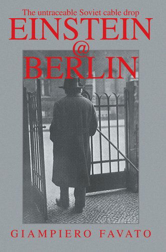 Cover for Giampiero Favato · Einstein@berlin: the Untraceable Soviet Cable Drop (Innbunden bok) (2005)