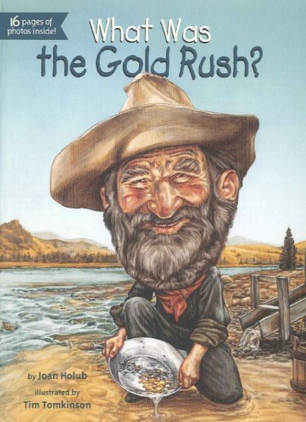 Cover for Joan Holub · What Was the Gold Rush? (Bound for Schools &amp; Libraries) (Paperback Book) (2013)