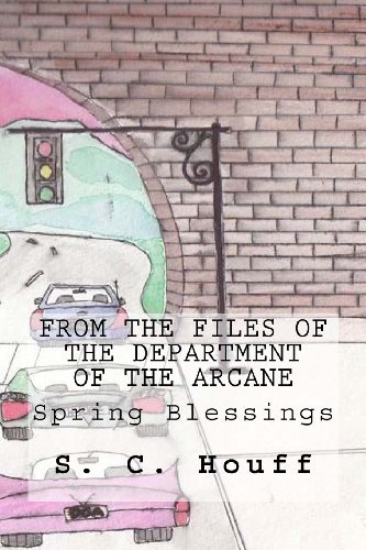 Cover for S C Houff · Spring Blessings (From the Files of the Department of the Arcane) (Volume 1) (Paperback Bog) (2014)