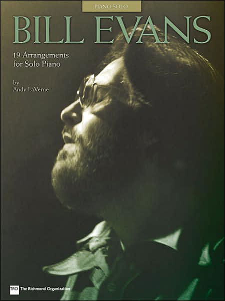 Bill Evans - 19 Arrangements for Solo Piano - Andy LaVerne - Kirjat - Hal Leonard Corporation - 9780634018725 - sunnuntai 1. heinäkuuta 2001