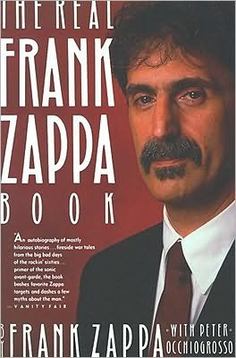 The Real Frank Zappa Book - Frank Zappa - Livros - Simon & Schuster - 9780671705725 - 15 de maio de 1990
