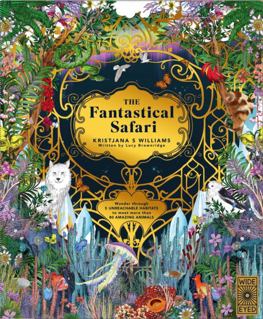 Cover for Lucy Brownridge · The Fantastical Safari: Wander through 5 unreachable habitats to meet more than 80 amazing animals - Wild Realms (Hardcover Book) (2025)