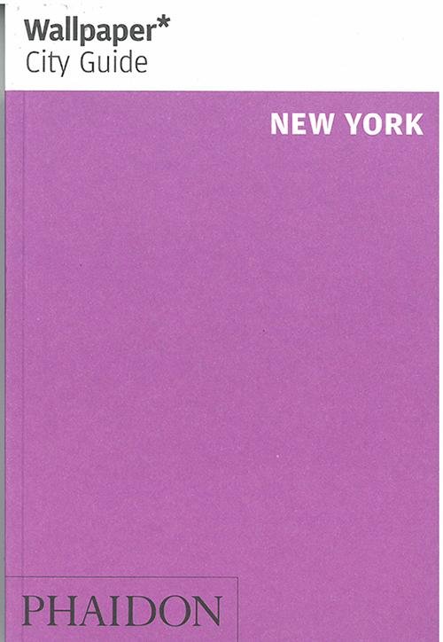 Cover for Wallpaper* · Wallpaper City Guide: New York (N/A) [10º edição] (2017)