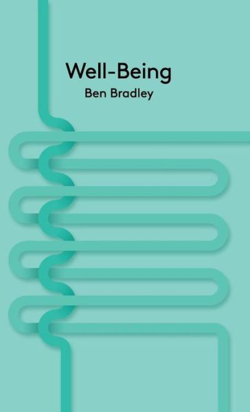 Cover for Ben Bradley · Well-Being - Key Concepts in Philosophy (Hardcover Book) (2015)