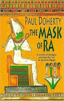 Cover for Paul Doherty · The Mask of Ra (Amerotke Mysteries, Book 1): A novel of intrigue and murder set in Ancient Egypt (Taschenbuch) [Paperback] (1999)