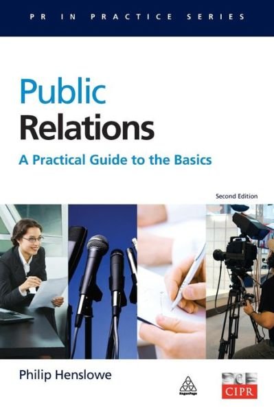 Cover for Philip Henslowe · Public Relations: A Practical Guide to the Basics - PR In Practice (Paperback Bog) [2 Revised edition] (2003)