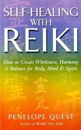 Cover for Penelope Quest · Self-Healing With Reiki: How to create wholeness, harmony and balance for body, mind and spirit (Paperback Book) (2009)