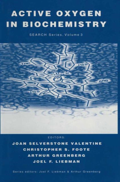 Active Oxygen in Biochemistry - Structure Energetics and Reactivity in Chemistry Series - Joan S Valentine - Books - Chapman and Hall - 9780751403725 - September 30, 1995